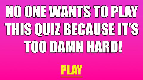 You probably don't want to play this quiz