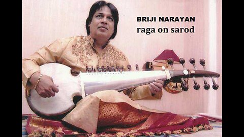 BRIJI NARAYAN---RAGA ON SAROD