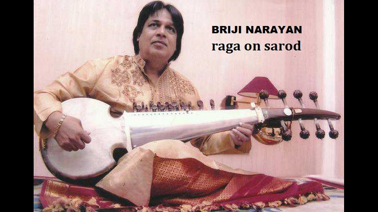 BRIJI NARAYAN---RAGA ON SAROD