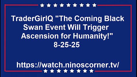 TraderGirlQ "The Coming Black Swan Event!" 8-25-25