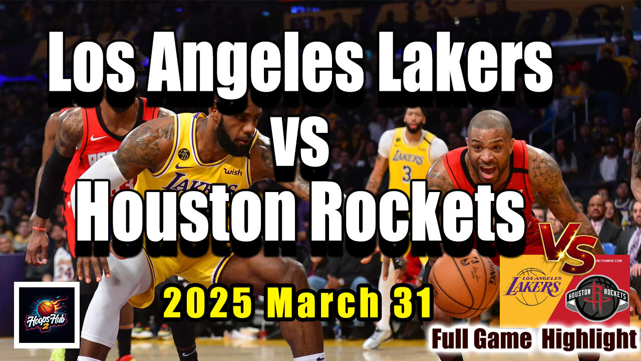 Los Angeles Lakers vs Houston Rockets Full Game Highlights | March 31, 2025 | NBA Regular Season