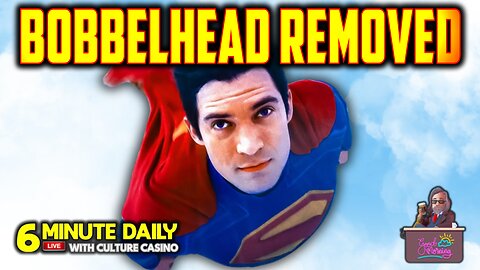 Bobblehead Superman REMOVED By Janes Gunn - June 20th