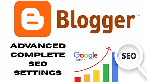 Blogger Site Advanced Complete SEO Settings