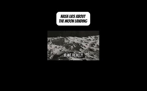 NASA LIES ABOUT THE MOON LANDING