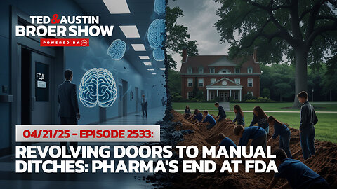 04/21/25 FDA's Pharma Divorce: Aspartame Seizures to Trust Fund Wokeness