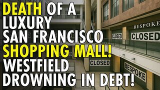 San Francisco's DOOM LOOP: Taxpayer-Funded Mall IMPLODES as 7 More Stores FLEE