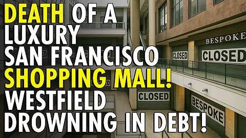 San Francisco's DOOM LOOP: Taxpayer-Funded Mall IMPLODES as 7 More Stores FLEE