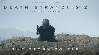 Death Stranding 2: On The Beach | Story Recap Trailer | PS5