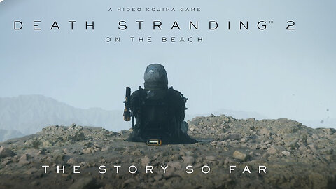 Death Stranding 2: On The Beach | Story Recap Trailer | PS5