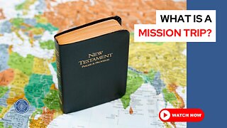 What is a mission trip?