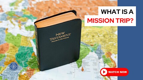 What is a mission trip?