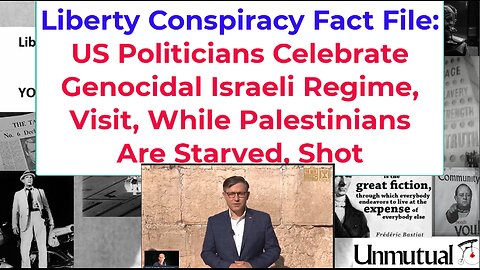 Liberty Conspiracy Short: US Politicians Visit, Celebrate Israeli Aggressors