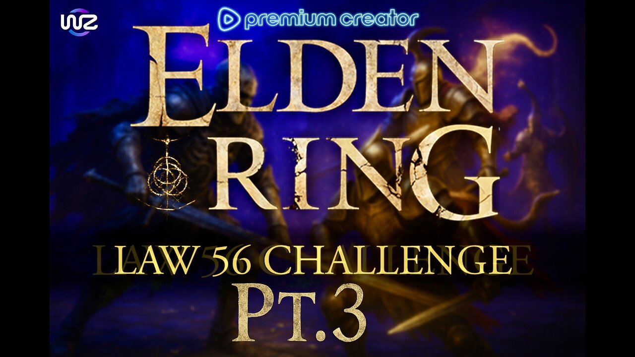 Elden Ring - Law 56 Challenge Pt.3