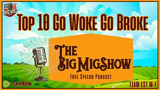 Top 10 GO WOKE GO BROKE