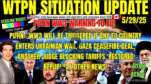 WTPN SITUATION UPDATE FEATURING RESTORED REPUBLIC…5/29/25