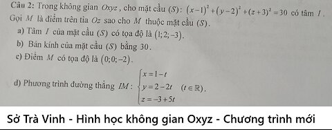 Sở Trà Vinh: Trong không gian Oxyz, cho mặt cầu (S): (x-1)^2 + (y-2)^2 + (z+3)^2 = 30 có tâm I