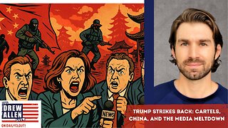 “Trump Strikes Back: Cartels, China, and the Media Meltdown”