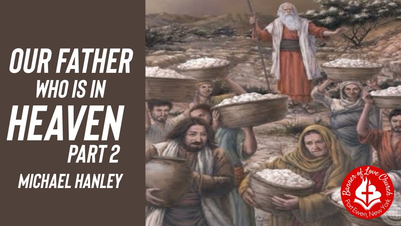 Our Father Who is in Heaven Pt. 2 - Michael Hanley, 15th December 2025