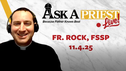 Ask A Priest Live with Fr. William Rock, FSSP - Struggling With Infertility