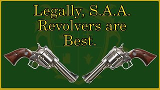🟢 Legally speaking, the S.A.A. Revolver is the Best Firearm for Self-Defense 🟢