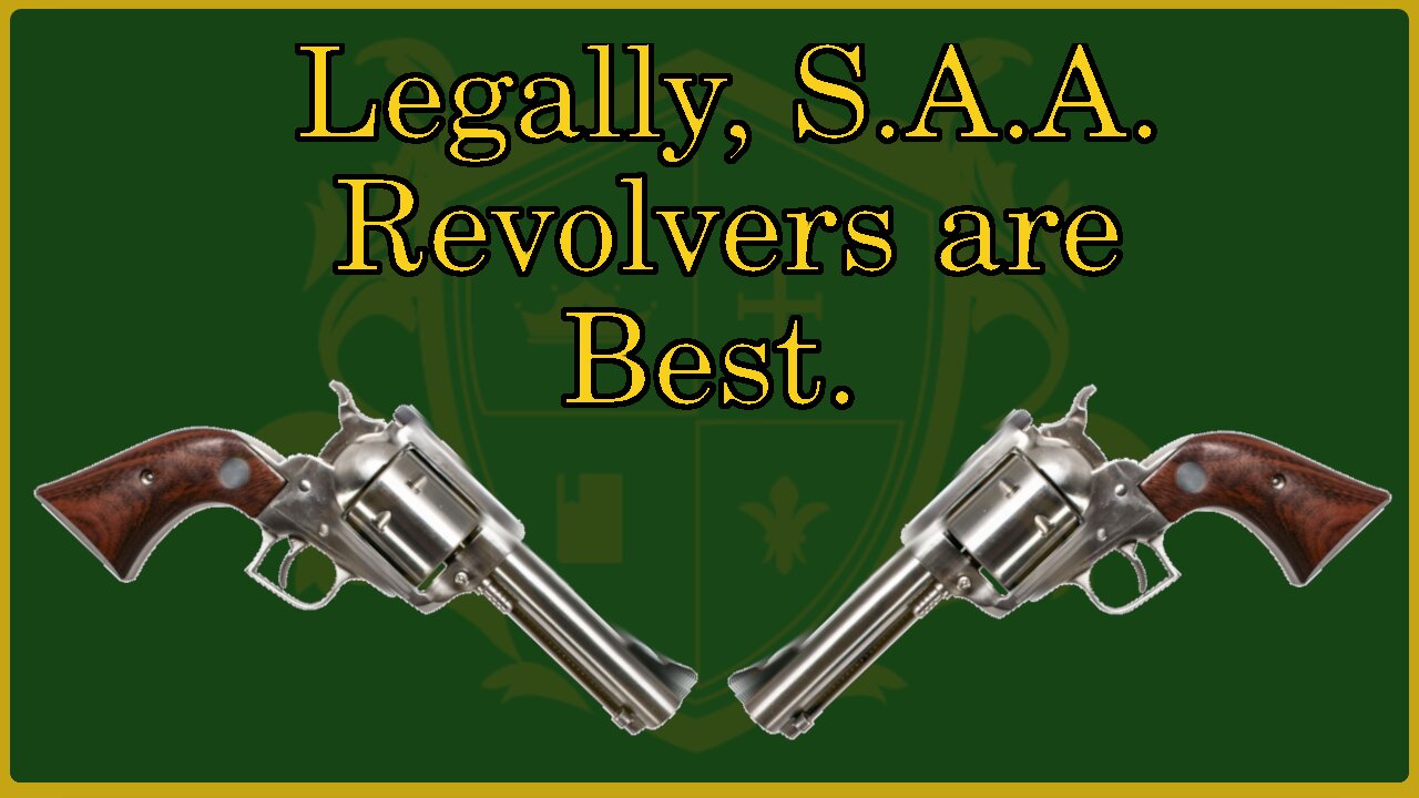 🟢 Legally speaking, the S.A.A. Revolver is the Best Firearm for Self-Defense 🟢