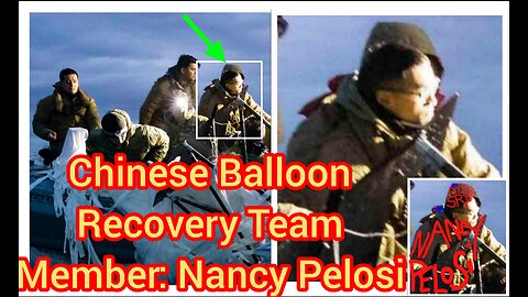Chinese Balloon Recovery Team Member #6: Nancy Pelosi