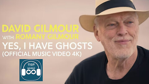 David Gilmour with Romany Gilmour - Yes, I Have Ghosts (Official Video)