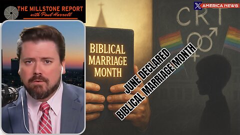 📖 June Declared Biblical Marriage Month — Blue States Are Coming for Our Children