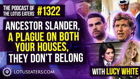 The Podcast of the Lotus Eaters #1322