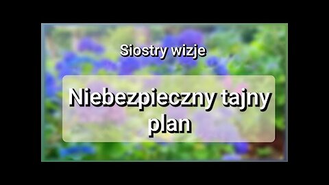 Niebezpieczne Tajny Plan. Co ukrywają? Siostry Jasnowidzki. Siostry Wizje.