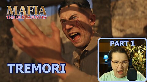 Let's Play | Mafia: The Old Country | Prologue - Tremori