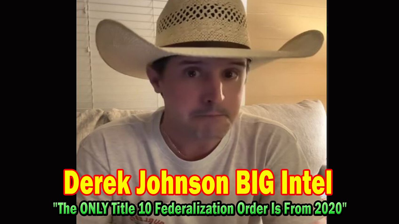 Derek Johnson BIG Intel Apr 13: "The ONLY Title 10 Federalization Order Is From 2020!"