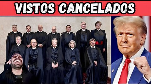Trump cancela vistos dos juízes do STF