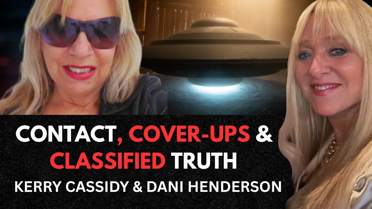 The Secrets They Tried to Hide | Kerry Cassidy × Dani Henderson | Contact & Cover-Ups