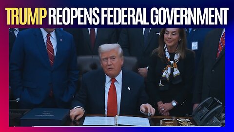 Trump Signs Bill House to Officially Reopen Government | Schumer Shutdown is Over