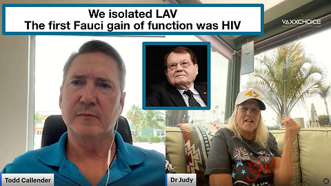 We isolated LAV - The first Fauci gain of function was HIV