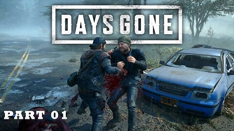 Days Gone Gameplay | Walkthrough Part 01 | No Commentary |