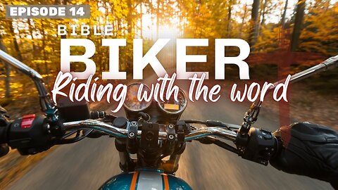 Bible Biker Ep 14 Love like God John 15:13