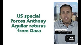 US special forces Anthony Aguilar returns from Gaza