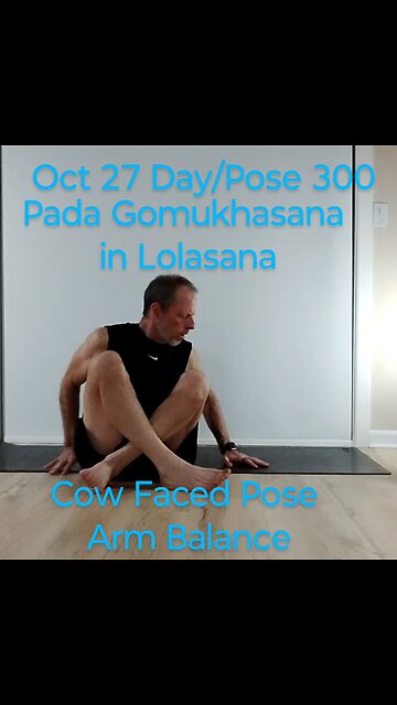 Pada Gomukhasana in Lolasana / Cow Faced Pose Arm Balance