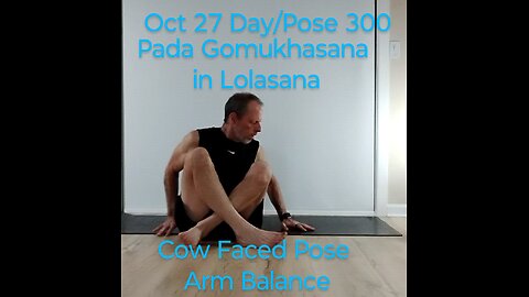 Pada Gomukhasana in Lolasana / Cow Faced Pose Arm Balance