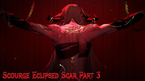 Scourge Eclipsed Scar Part 3 | Path To Nowhere