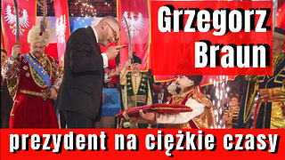Adam Hareńczyk - Czy Grzegorz Braun będzie dobrym prezydentem na ciężkie czasy?