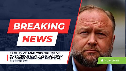 EXCLUSIVE ANALYSIS: Trump VS Musk “Big Beautiful Bill” Feud Triggers Overnight Political Firestorm!