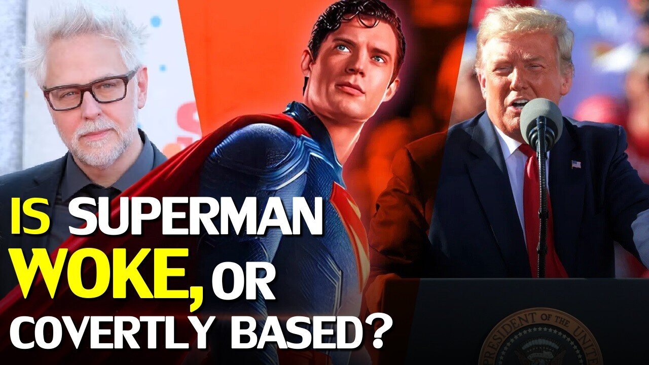 The Politics of James Gunn’s Superman, and the Media Desperation to Misrepresent it!