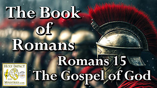 Romans 15 The Gospel of God