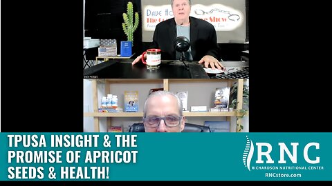 TPUSA Insight & The Promise of Apricot Seeds & Health! (Common Sense Show w/John Richardson, Jr.)