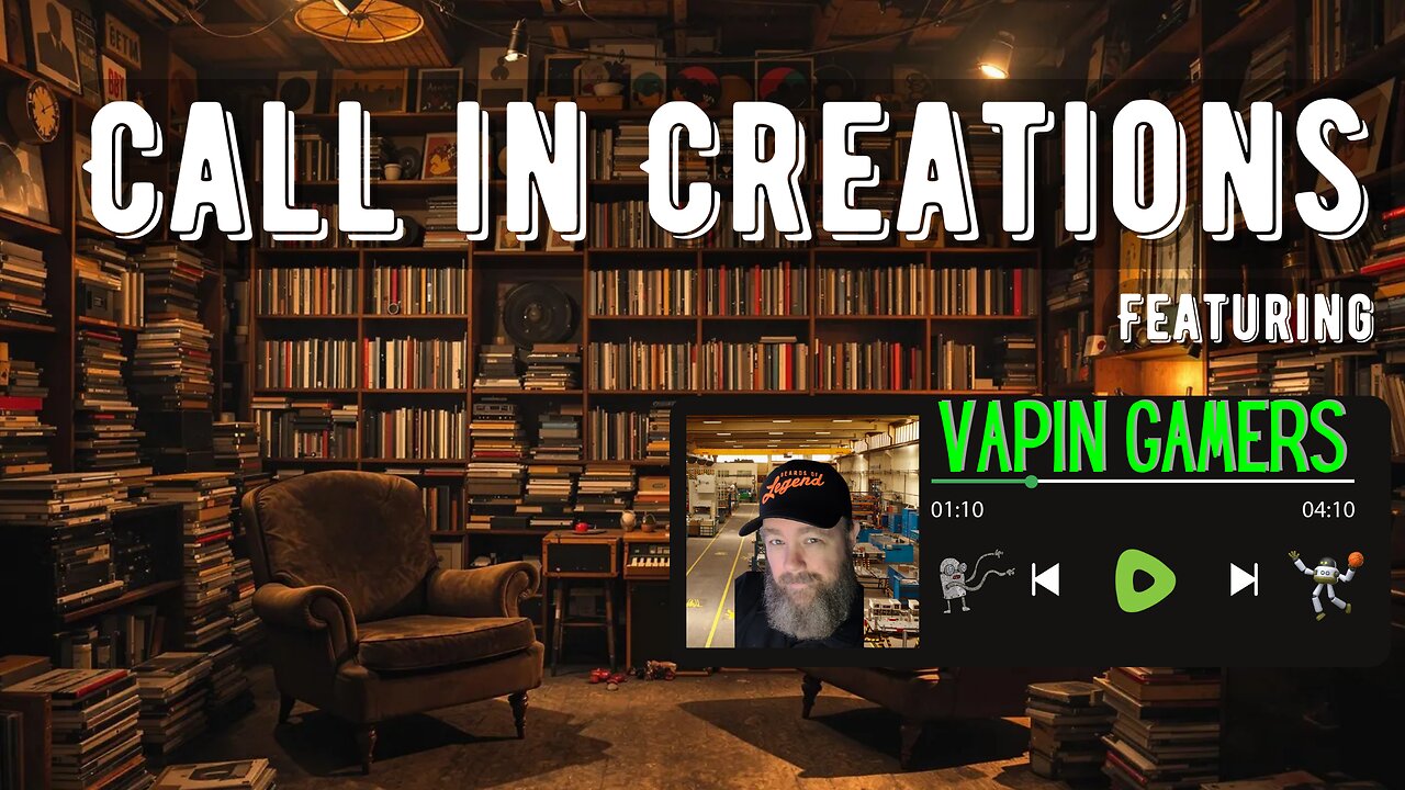 Call in Creations EP# 7 Featuring Vapin Gamers