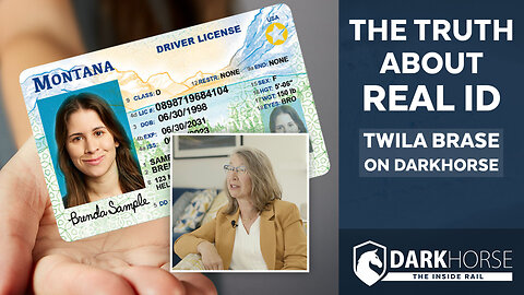 The Truth About Real ID: Twila Brase, RN, PHN on DarkHorse
