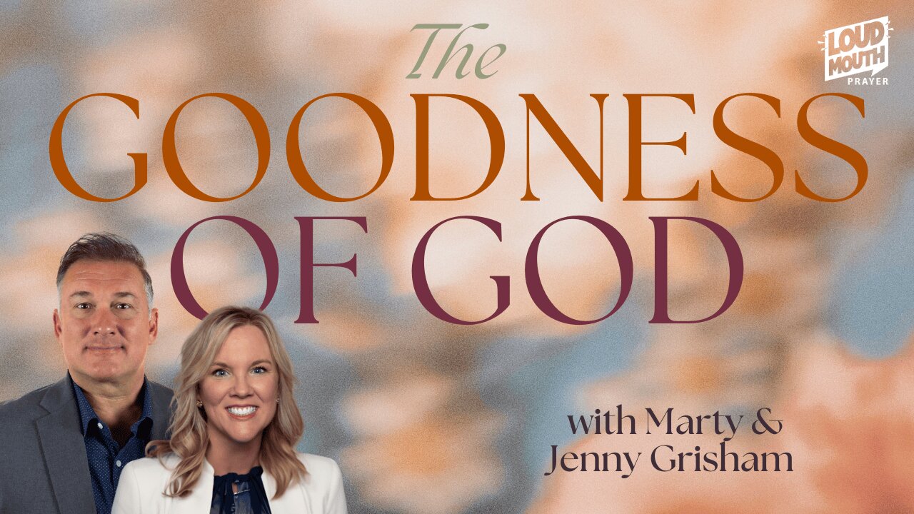 GOOD FRIDAY - God Is So Good All The Time - Marty Grisham of Loudmouth Prayer